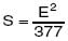 For a plane wave in the far field, power density (S), electric field strength (E) and magnetic field strength (H) are related by the impedance of free space, i.e. Z0=377 Ohms.