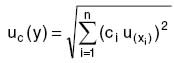 The combined standard uncertainty uc(y) of the estimate y of the measurand is calculated as a weighted root sum square