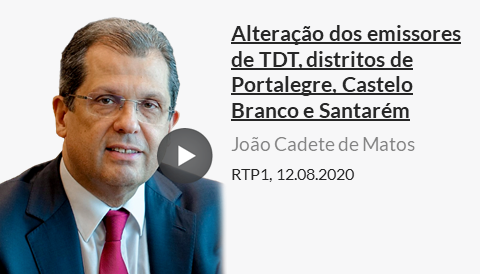 João Cadete de Matos, Presidente da ANACOM, em entrevista à RTP1, a 12.08.2020.