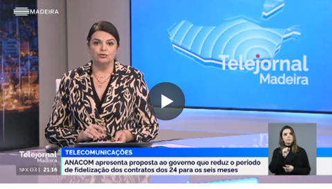 Esclarecimentos sobre a proposta da ANACOM ao Governo para redução dos períodos de fidelização de 24 para 6 meses no ''Telejornal Madeira'', RTP Madeira, 03.02.2023.