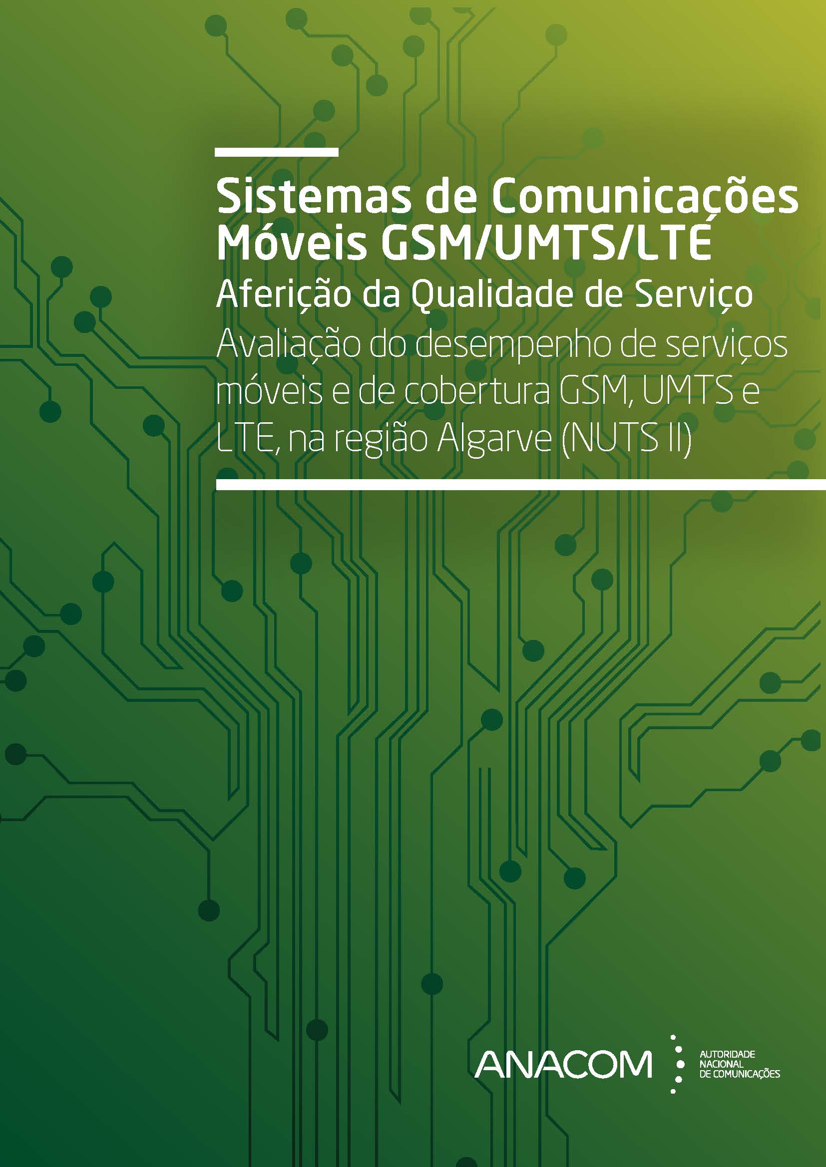 Avaliação do desempenho de serviços móveis e de cobertura GSM, UMTS e LTE, na região Algarve (NUTS II)