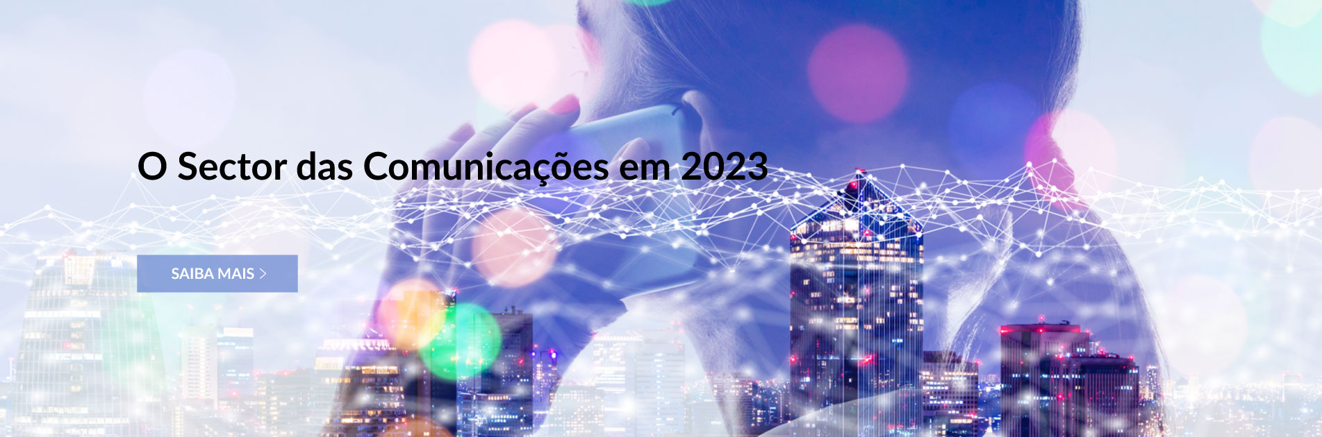 Saiba como se caracterizou a evolução do sector das comunicações em 2023.