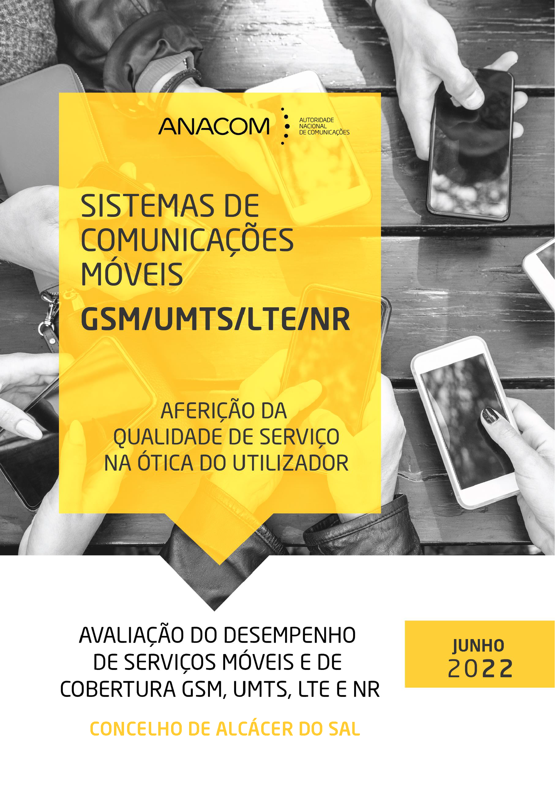 Avaliação do desempenho de serviços móveis e de cobertura GSM, UMTS, LTE e NR no Concelho de Alcácer do Sal