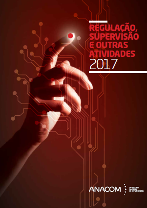 Relatório de Regulação, Supervisão e Outras Atividades 2017.
