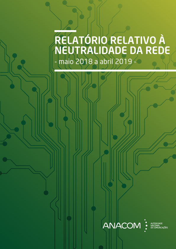 Relatório relativo à neutralidade da rede - maio de 2018 a abril de 2019