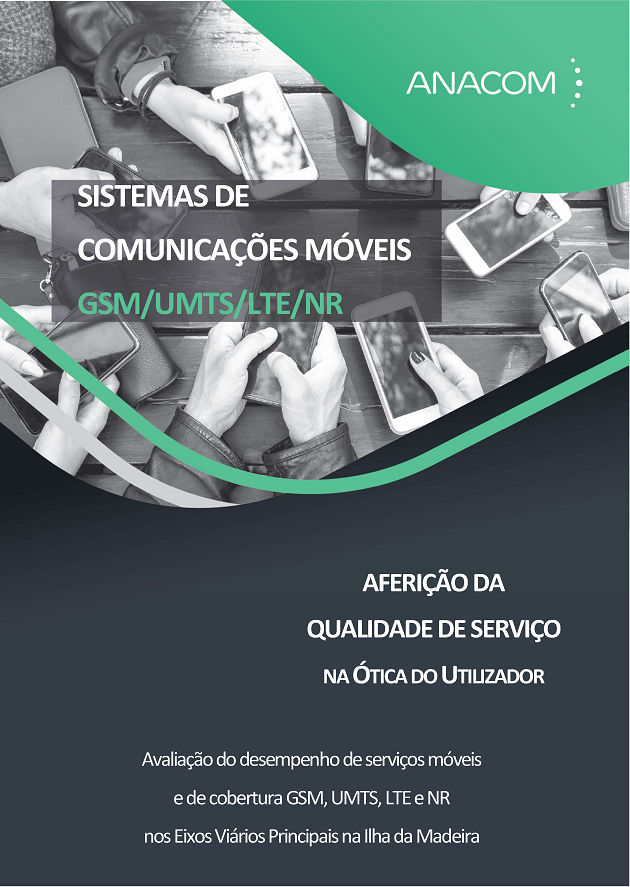 Avaliação do desempenho de serviços móveis e de cobertura GSM, UMTS, LTE e NR nos Eixos Viários Principais na Ilha da Madeira
