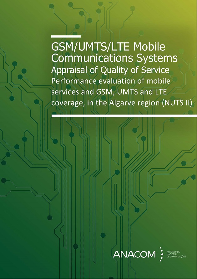 GSM/UMTS/LTE Mobile Communications Systems - Appraisal of Quality of Service - Performance evaluation of mobile services and GSM, UMTS and LTE coverage, in the Algarve region (NUTS II)
