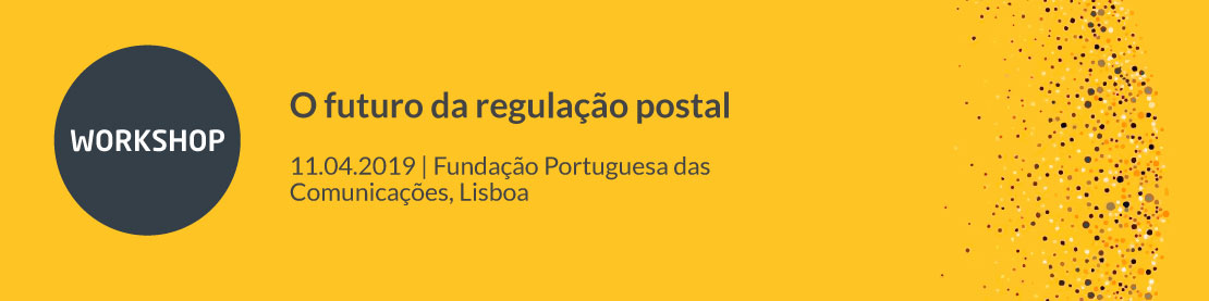 Workshop sobre o futuro da regulação postal